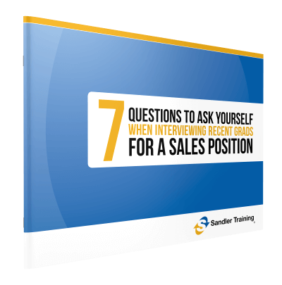 7 Questions to ask yourself when interviewing recent grads for a sales position