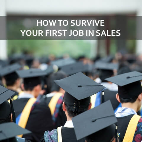 How to Survive Your First Job in Sales