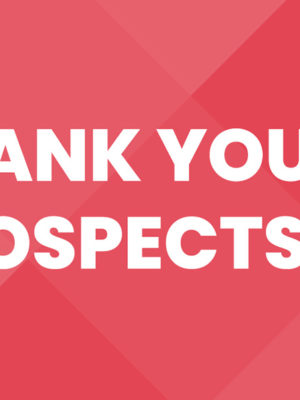 Thank You, Prospects